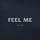 Selena Gomez 'Feel Me' Piano, Vocal & Guitar Chords (Right-Hand Melody)