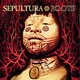 Sepultura 'Roots Bloody Roots' Guitar Tab