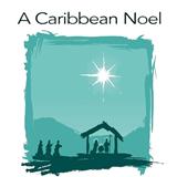 Shayla Blake 'A Caribbean Noel' SAB Choir