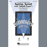 Sheldon Harnick & Jerry Bock 'Sunrise, Sunset (with Sabbath Prayer)' SSA Choir