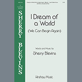 Sherry Blevins 'I Dream of a World' 2-Part Choir