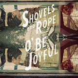 Shovels & Rope 'Birmingham' Piano, Vocal & Guitar Chords (Right-Hand Melody)