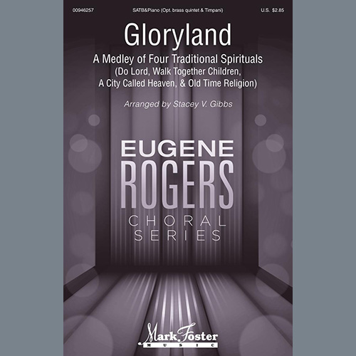 Stacey V. Gibbs 'Gloryland: A Medley of Four Traditional Spirituals' SATB Choir