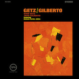 Stan Getz & João Gilberto 'The Girl From Ipanema (Garôta De Ipanema)' Transcribed Score