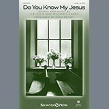 Stan Pethel 'Do You Know My Jesus?' SATB Choir
