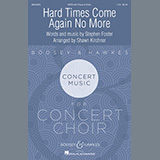 Stephen Foster 'Hard Times Come Again No More (arr. Shawn Kirchner)' SATB Choir