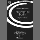 Stephen Hatfield 'Heaven To Earth' SATB Choir