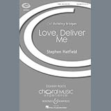 Stephen Hatfield 'Love Deliver Me' SATB Choir