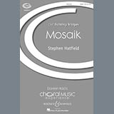 Stephen Hatfield 'Mosaik' SATB Choir