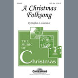 Stephen Lawrence 'A Christmas Folksong' SATB Choir