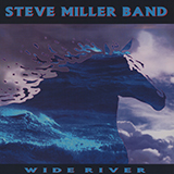 Steve Miller Band 'Wide River' Piano, Vocal & Guitar Chords (Right-Hand Melody)