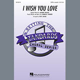 Steve Zegree 'I Wish You Love' SATB Choir