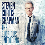 Steven Curtis Chapman 'Love Take Me Over' Piano, Vocal & Guitar Chords (Right-Hand Melody)