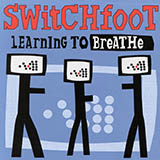 Switchfoot 'Learning To Breathe' Piano, Vocal & Guitar Chords (Right-Hand Melody)