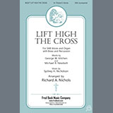 Sydney H. Nicholson 'Lift High The Cross (arr. Richard A. Nichols)' SAB Choir