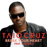 Taio Cruz featuring Ludacris 'Break Your Heart' Piano, Vocal & Guitar Chords (Right-Hand Melody)