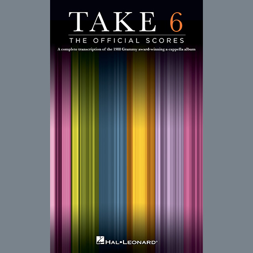 Easily Download Take 6 Printable PDF piano music notes, guitar tabs for  SATB Choir. Transpose or transcribe this score in no time - Learn how to play song progression.