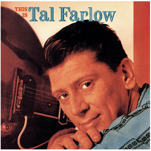 Easily Download Tal Farlow Printable PDF piano music notes, guitar tabs for  Guitar Tab. Transpose or transcribe this score in no time - Learn how to play song progression.