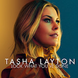 Tasha Layton 'Look What You've Done' Piano, Vocal & Guitar Chords (Right-Hand Melody)