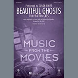 Taylor Swift 'Beautiful Ghosts (from the Motion Picture Cats) (arr. Mac Huff)' SATB Choir