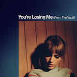 Taylor Swift 'You're Losing Me' Piano, Vocal & Guitar Chords (Right-Hand Melody)