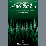 Taylor Swift 'You're On Your Own, Kid (arr. Mark Brymer)' SATB Choir