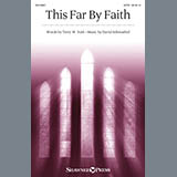 Terry W. York and David Schwoebel 'This Far By Faith' SATB Choir