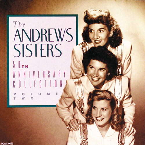 Easily Download The Andrews Sisters Printable PDF piano music notes, guitar tabs for  Lead Sheet / Fake Book. Transpose or transcribe this score in no time - Learn how to play song progression.