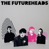 The Futureheads 'Decent Days And Nights' Guitar Chords/Lyrics