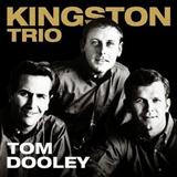 Kingston Trio 'Tom Dooley' Piano, Vocal & Guitar Chords (Right-Hand Melody)