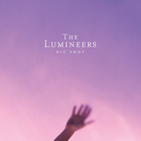 The Lumineers 'Big Shot' Piano, Vocal & Guitar Chords (Right-Hand Melody)