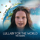 The Mahers 'Lullaby For The World' Piano, Vocal & Guitar Chords (Right-Hand Melody)