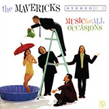 The Mavericks 'All You Ever Do Is Bring Me Down (feat. Flaco Jimenez)' Piano, Vocal & Guitar Chords (Right-Hand Melody)