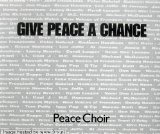 The Peace Choir 'Give Peace A Chance' Piano, Vocal & Guitar Chords (Right-Hand Melody)