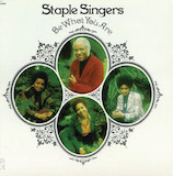 The Staple Singers 'Be What You Are' Piano, Vocal & Guitar Chords (Right-Hand Melody)