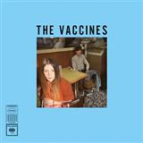 The Vaccines 'If You Wanna' Piano, Vocal & Guitar Chords