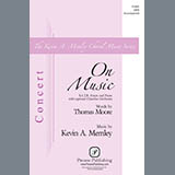 Thomas Moore and Kevin A. Memley 'On Music' SATB Choir