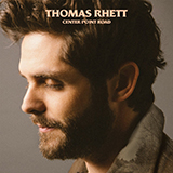 Thomas Rhett 'Look What God Gave Her' Piano, Vocal & Guitar Chords (Right-Hand Melody)