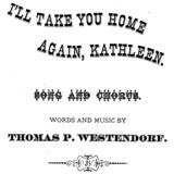 Thomas Westendorf 'I'll Take You Home Again, Kathleen' Piano, Vocal & Guitar Chords (Right-Hand Melody)