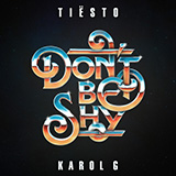 Tiësto and KAROL G 'Don't Be Shy' Piano, Vocal & Guitar Chords (Right-Hand Melody)