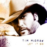 Tim McGraw 'Let It Go' Piano, Vocal & Guitar Chords (Right-Hand Melody)