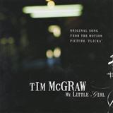 Tim McGraw 'My Little Girl' Piano, Vocal & Guitar Chords (Right-Hand Melody)