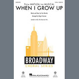 Tim Minchin 'When I Grow Up (from Matilda: The Musical) (arr. Roger Emerson)' SATB Choir