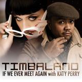 Timbaland featuring Katy Perry 'If We Ever Meet Again' Piano, Vocal & Guitar Chords