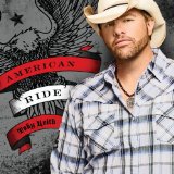 Toby Keith 'American Ride' Piano, Vocal & Guitar Chords (Right-Hand Melody)