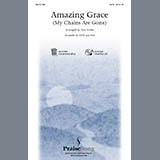 Tom Fettke 'Amazing Grace (My Chains Are Gone)' SAB Choir