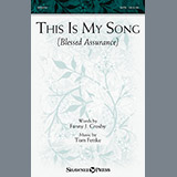 Tom Fettke 'This Is My Song (Blessed Assurance)' SATB Choir