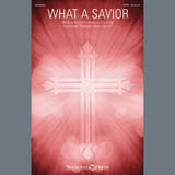 Tom Fettke 'What A Savior' SATB Choir