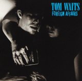 Tom Waits 'I Never Talk To Strangers' Piano, Vocal & Guitar Chords