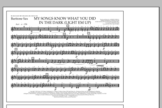 Tom Wallace My Songs Know What You Did in the Dark (Light 'Em Up) - Baritone Sax sheet music notes and chords arranged for Marching Band